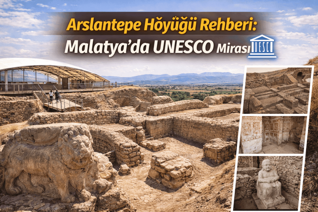 Arslantepe Höyüğü Gezi Rehberi: 90 Dakikada UNESCO Mirası